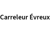 Carreleur Évreux
